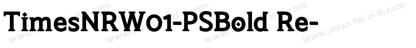 TimesNRW01-PSBold Re字体转换